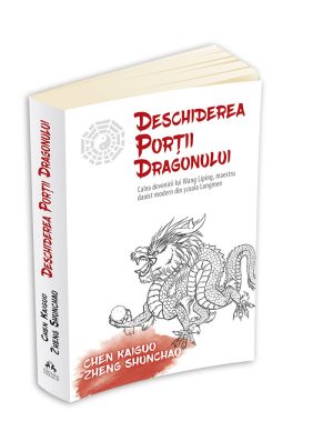 Deschiderea Portii Dragonului - Calea devenirii lui Wang Liping, maestru daoist modern din scoala Longmen