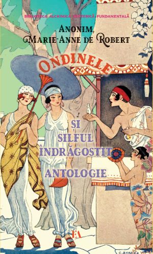 Ondinele și Silful îndrăgostit. Antologie