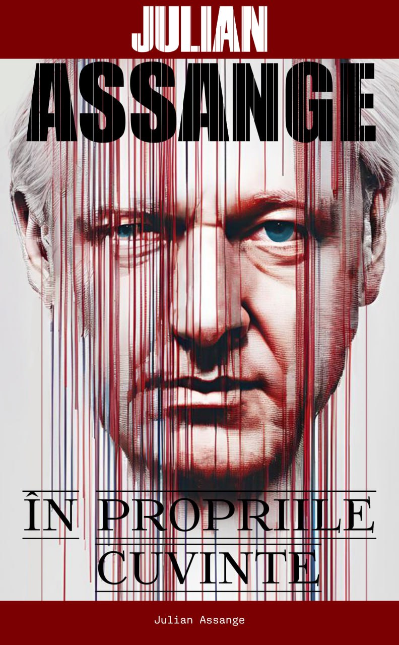 Julian Assange - În propriile cuvinte